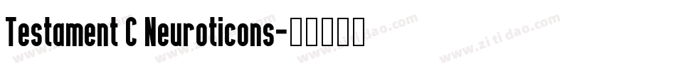 Testament C Neuroticons字体转换
